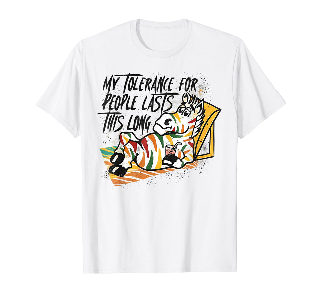 My Tolerance People Lasts This Long T-Shirt - Graphic Print Men Women - T-Shirt, Sweatshirt, Hoodie