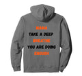 Mama Take Deep Breath You Are Doing Hoodie - Custom Art Print Men Women - T-Shirt, Sweatshirt, Hoodie
