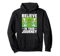 Believe Your Journey Mental Health Hoodie - Streetwear Style Unisex - T-Shirt, Sweatshirt, Hoodie