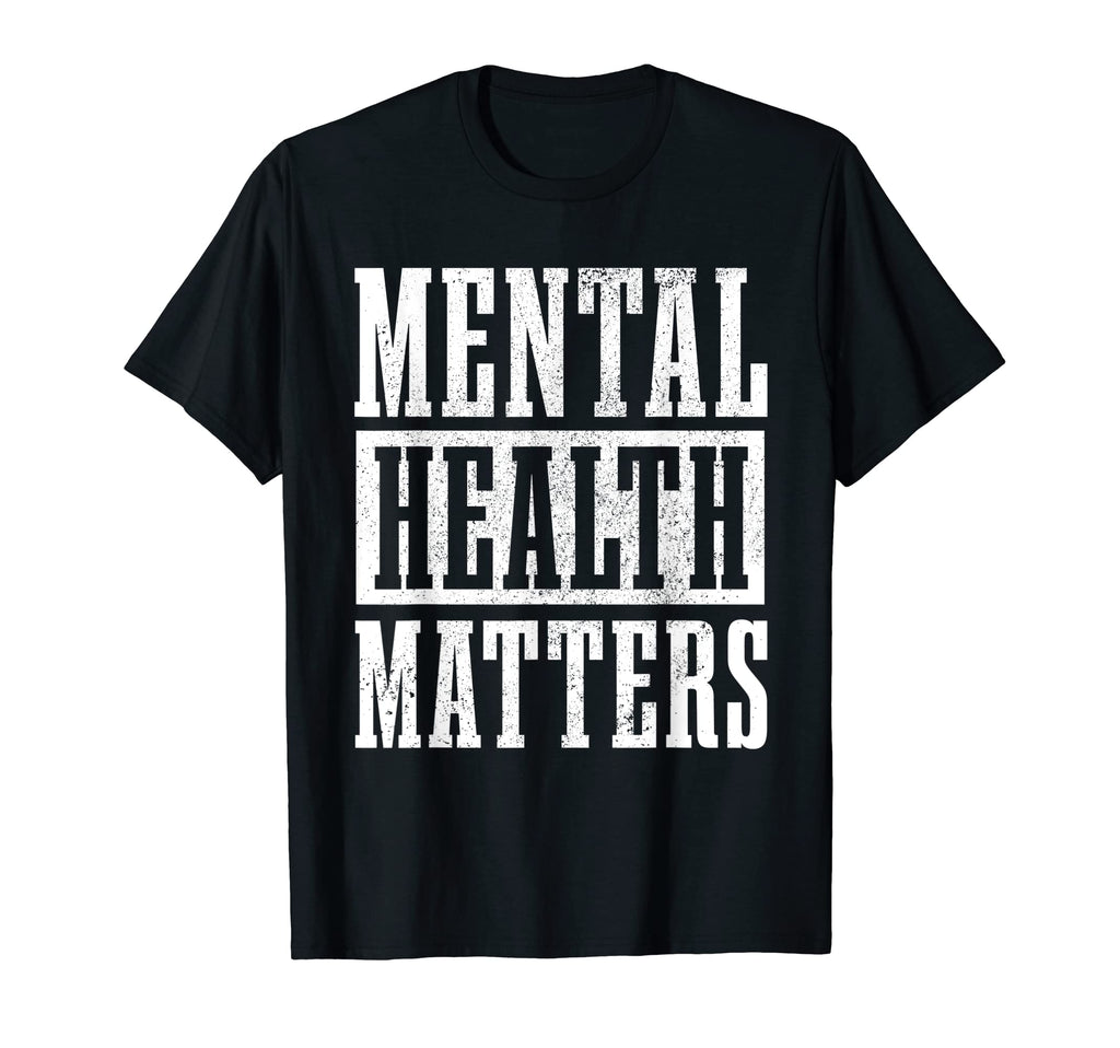 Mental Health Matters Awareness Month End T-Shirt - Graphic Print Unisex - T-Shirt, Sweatshirt, Hoodie