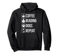 Coffee Reading Dogs Repeat Cozy Hoodie - Casual Everyday Wear Unisex - T-Shirt, Sweatshirt, Hoodie