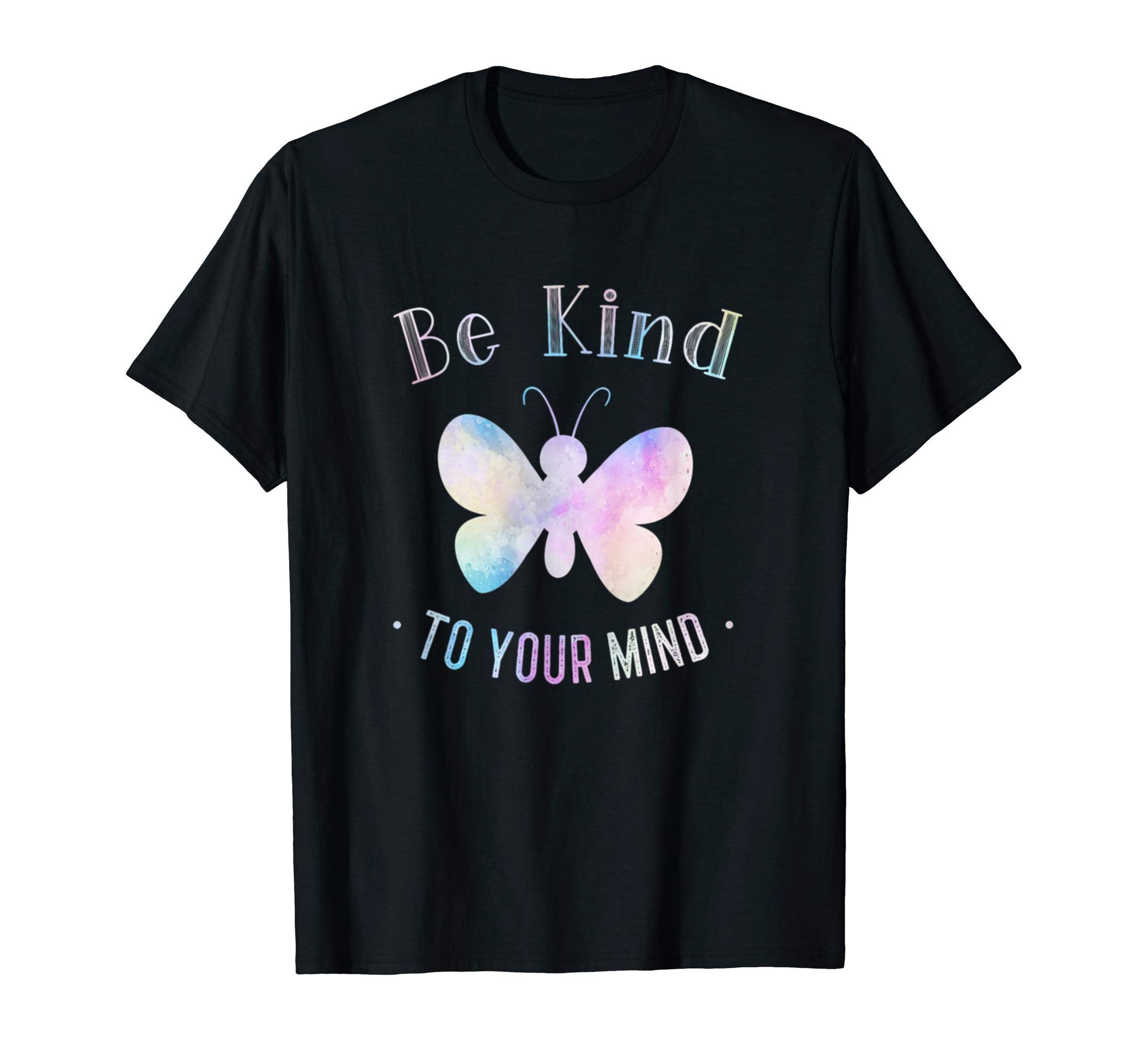 Be Kind To Your Mind Mental Health T-Shirt - Custom Art Print Men Women - T-Shirt, Sweatshirt, Hoodie