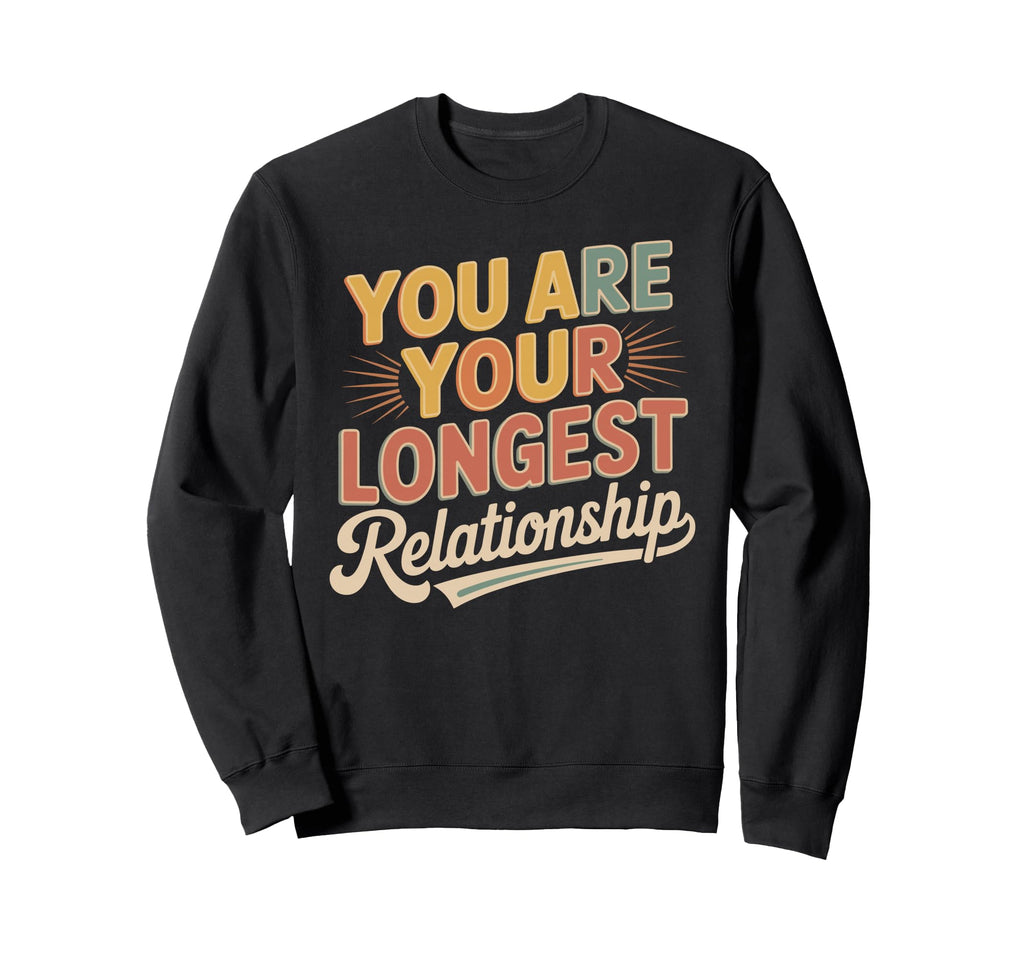 You Are Your Longest Sweatshirt - Casual Everyday Wear for Adults - T-Shirt, Sweatshirt, Hoodie