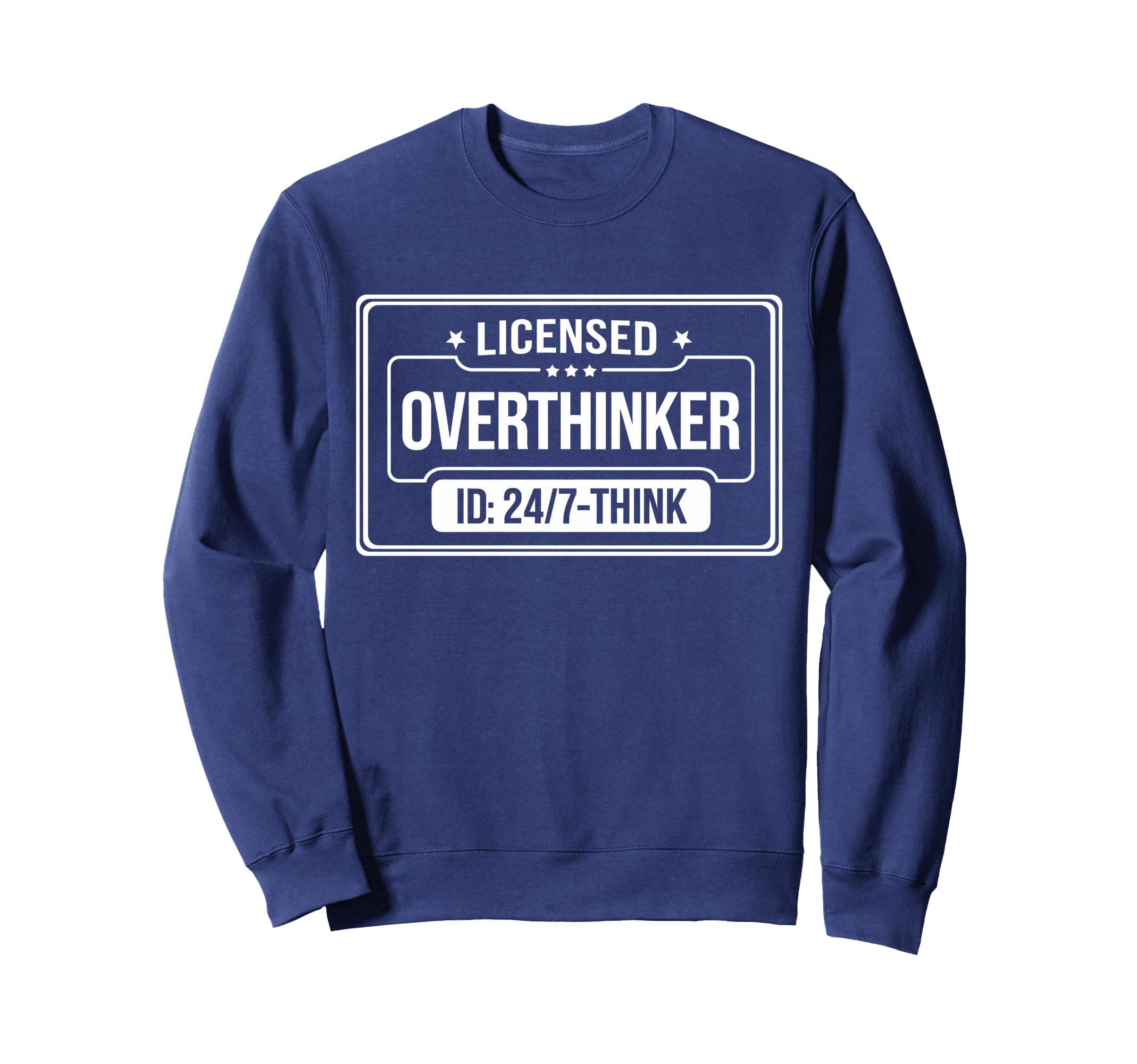 Licensed Overthinker Funny Sarcastic Sweatshirt - Minimalist Print Unisex - T-Shirt, Sweatshirt, Hoodie