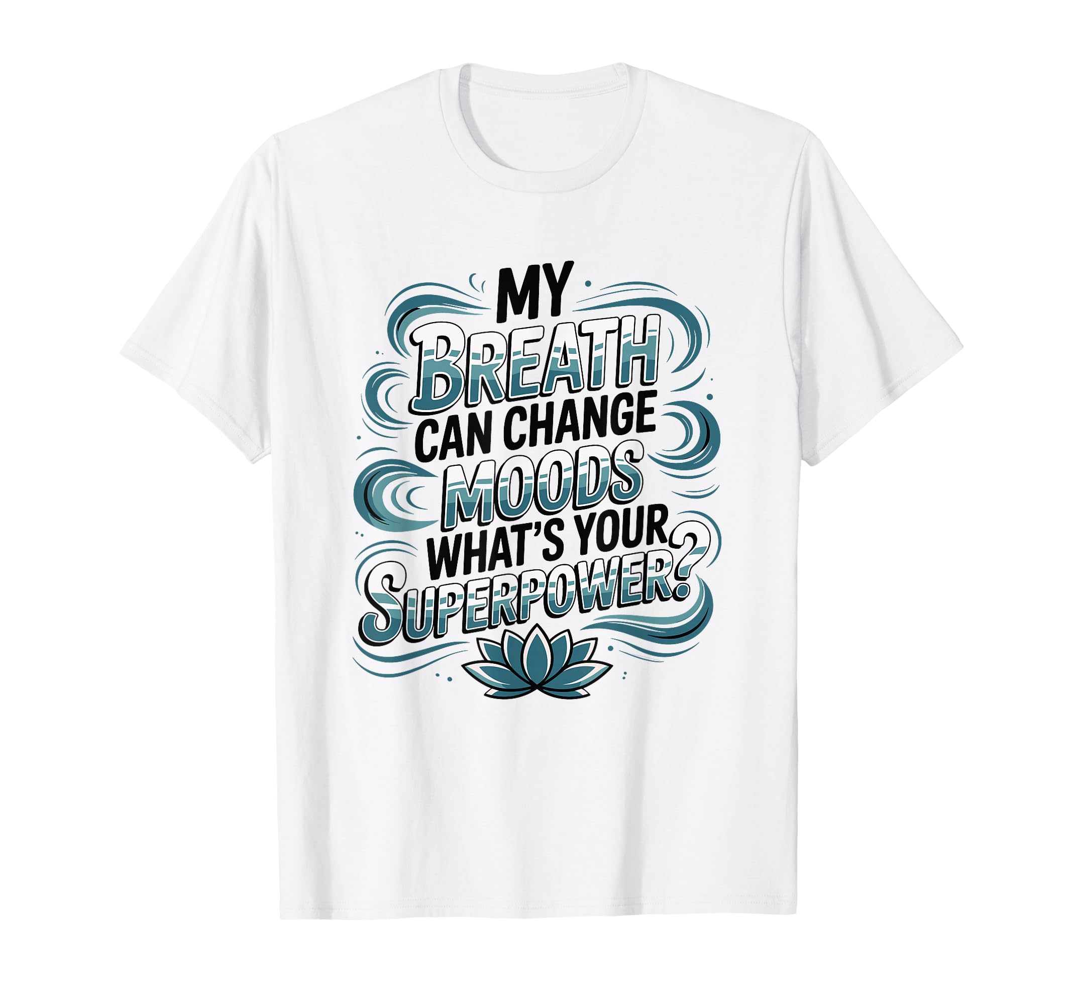 Funny Yoga Meditation Breathwork T-Shirt - Trendy Graphic Men Women - T-Shirt, Sweatshirt, Hoodie