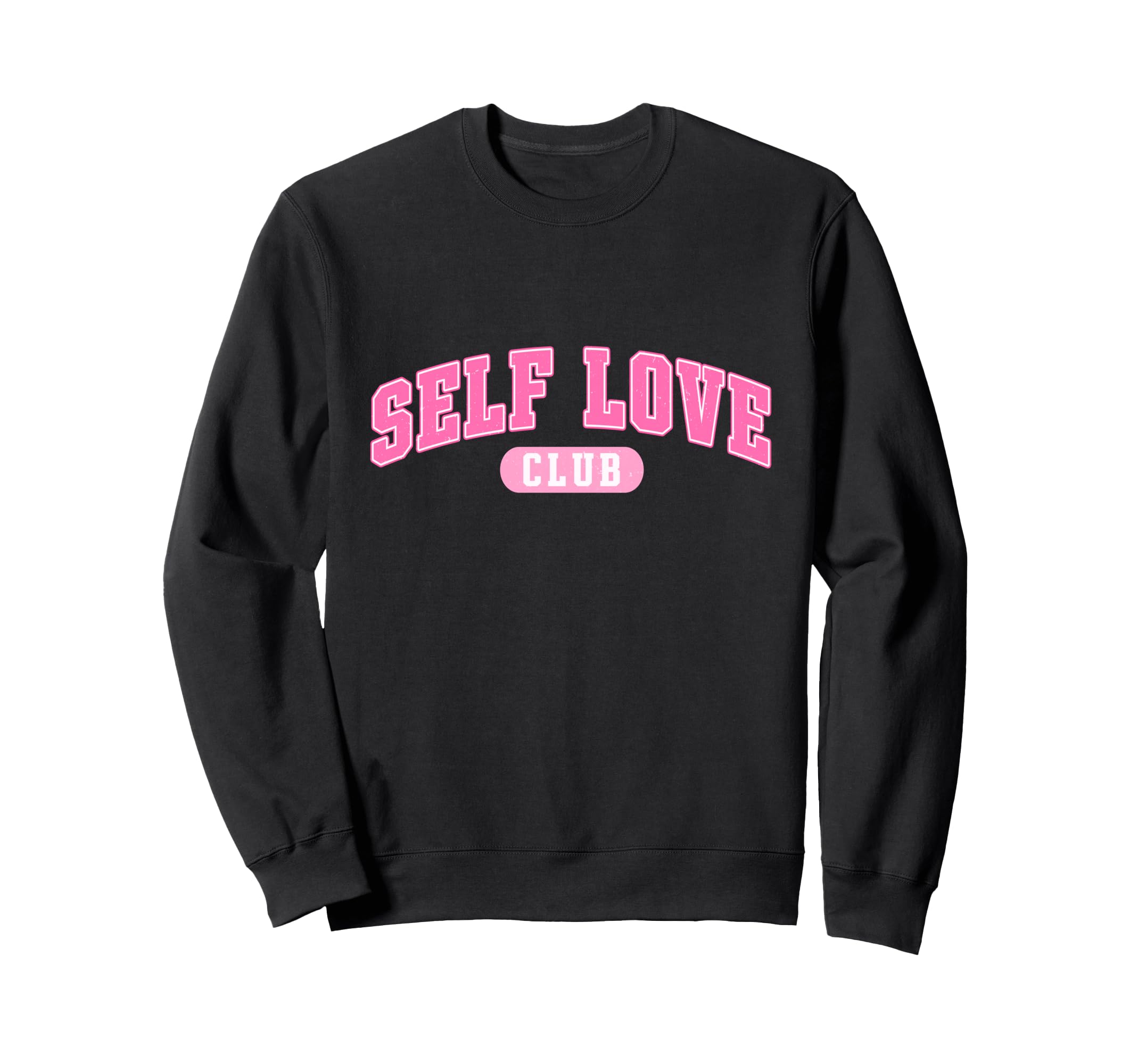 Self Love Club Sweatshirt - Minimalist Print for Adults - T-Shirt, Sweatshirt, Hoodie