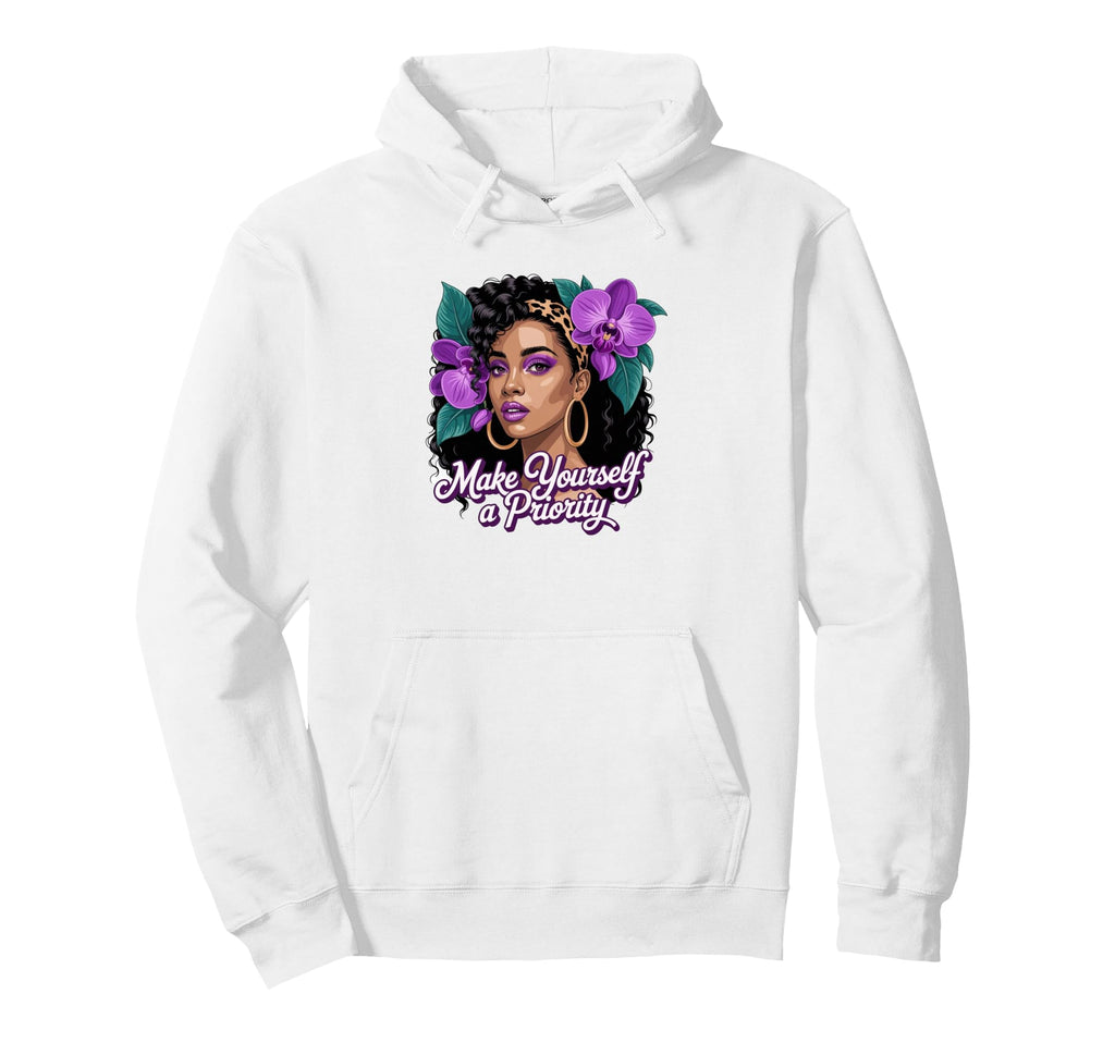 Make Yourself Priority Black Orchid Self Hoodie - Trendy Graphic Unisex - T-Shirt, Sweatshirt, Hoodie