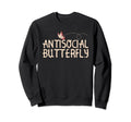 Antisocial Butterfly Funny Sweatshirt - Streetwear Style Men Women - T-Shirt, Sweatshirt, Hoodie