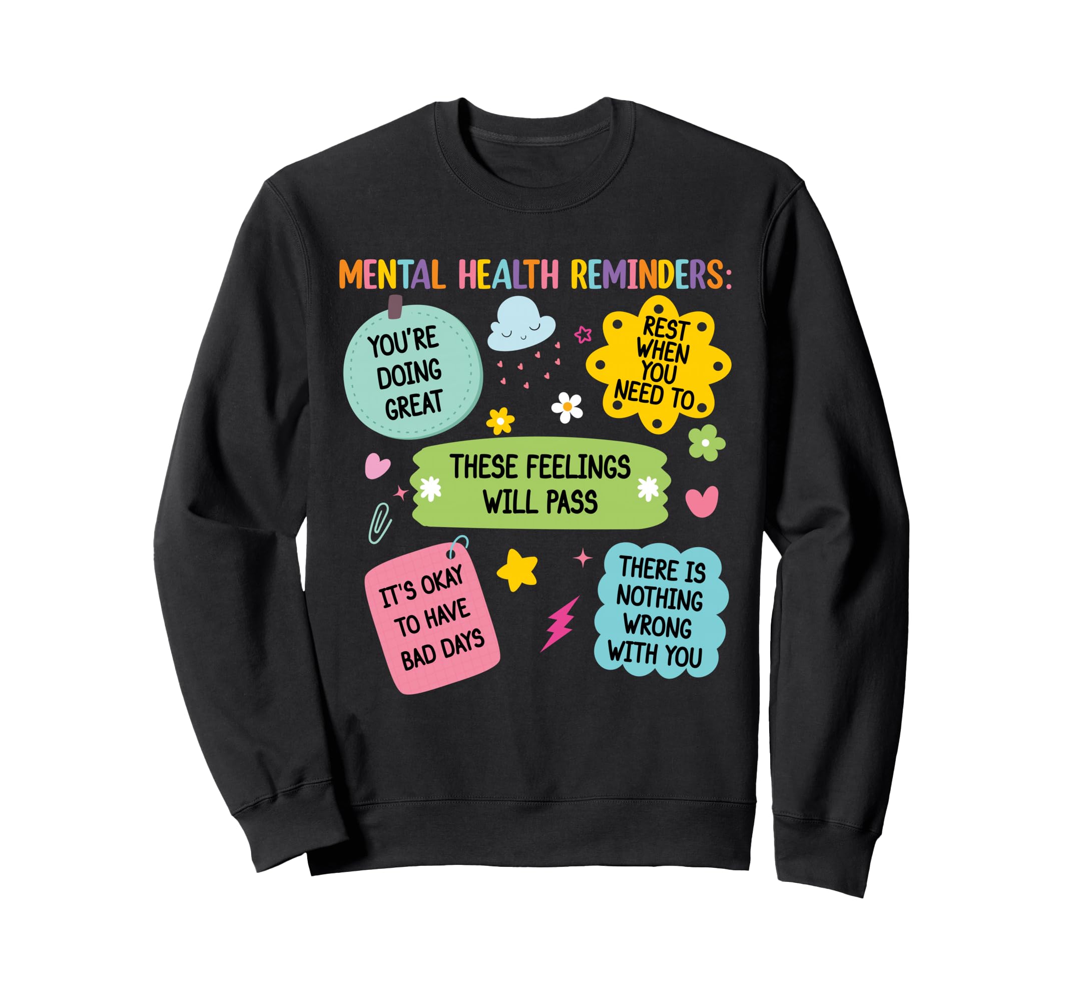 Mental Health Reminders Note Sweatshirt - Casual Everyday Wear Men Women - T-Shirt, Sweatshirt, Hoodie