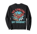 Library Assistant Librarian Sweatshirt - Fun Novelty Design Unisex - T-Shirt, Sweatshirt, Hoodie