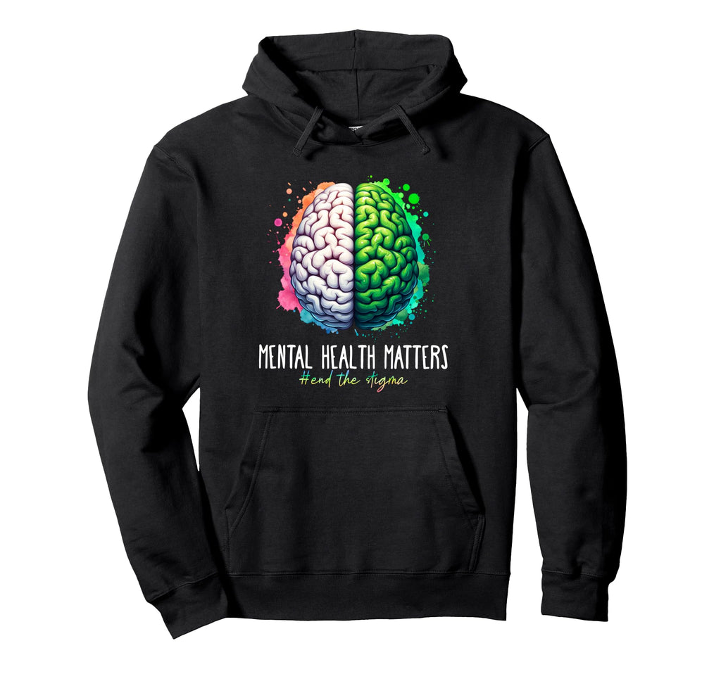 End Stigma Mental Health Matters Hoodie - Minimalist Print Unisex - T-Shirt, Sweatshirt, Hoodie
