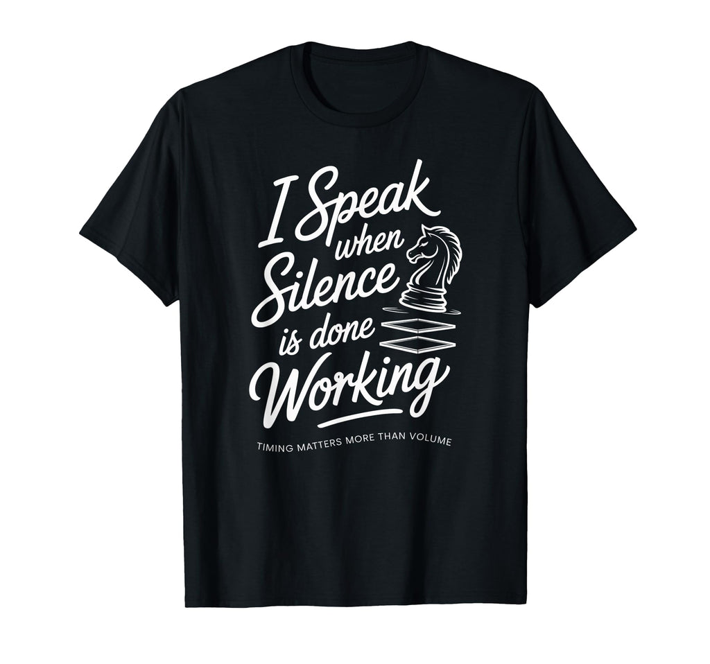 I Speak Only After Silence Has Done T-Shirt - Streetwear Style Men Women - T-Shirt, Sweatshirt, Hoodie