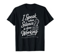 I Speak Only After Silence Has Done T-Shirt - Streetwear Style Men Women - T-Shirt, Sweatshirt, Hoodie