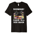 Bookworm Please Im Book Dragon Funny T-Shirt - Novelty Apparel for Adults - T-Shirt, Sweatshirt, Hoodie