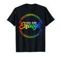 You Are Enough Rainbow Pride Lgbtq T-Shirt - Custom Art Print Unisex - T-Shirt, Sweatshirt, Hoodie