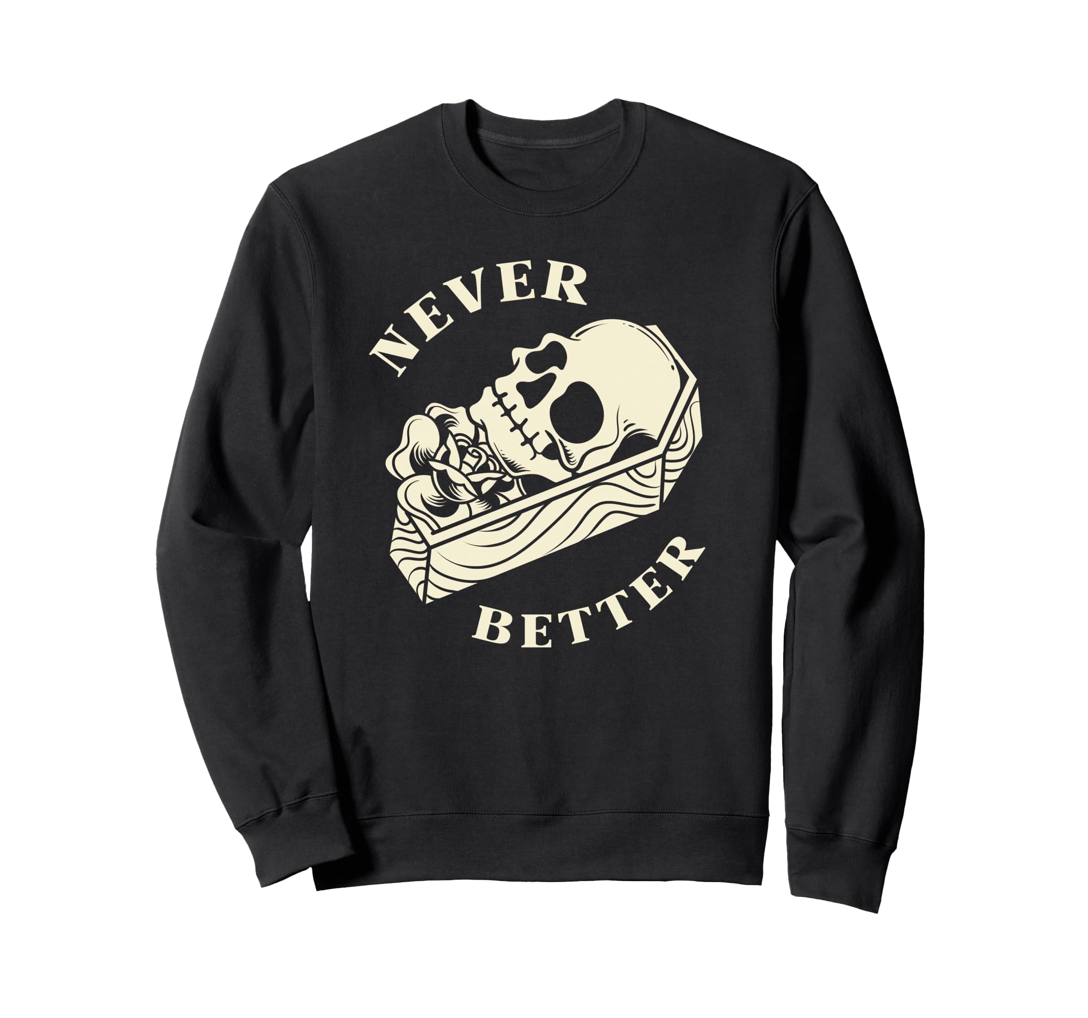 Never Better Funny Overstimulated Sweatshirt - Unique Graphic for Adults - T-Shirt, Sweatshirt, Hoodie
