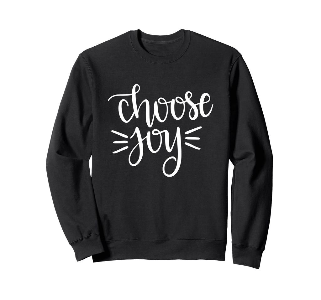 Choose Joy Happy Motivation Sweatshirt - Minimalist Print for Adults - T-Shirt, Sweatshirt, Hoodie