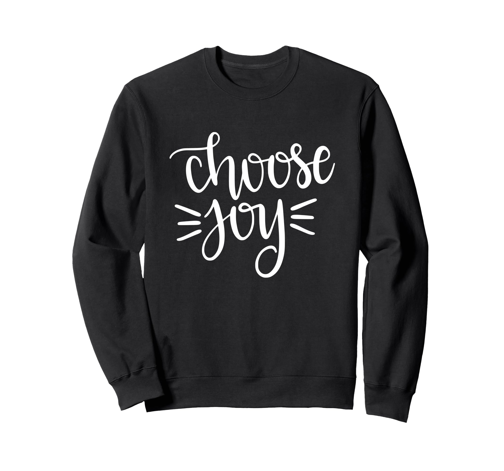 Choose Joy Happy Motivation Sweatshirt - Minimalist Print for Adults - T-Shirt, Sweatshirt, Hoodie