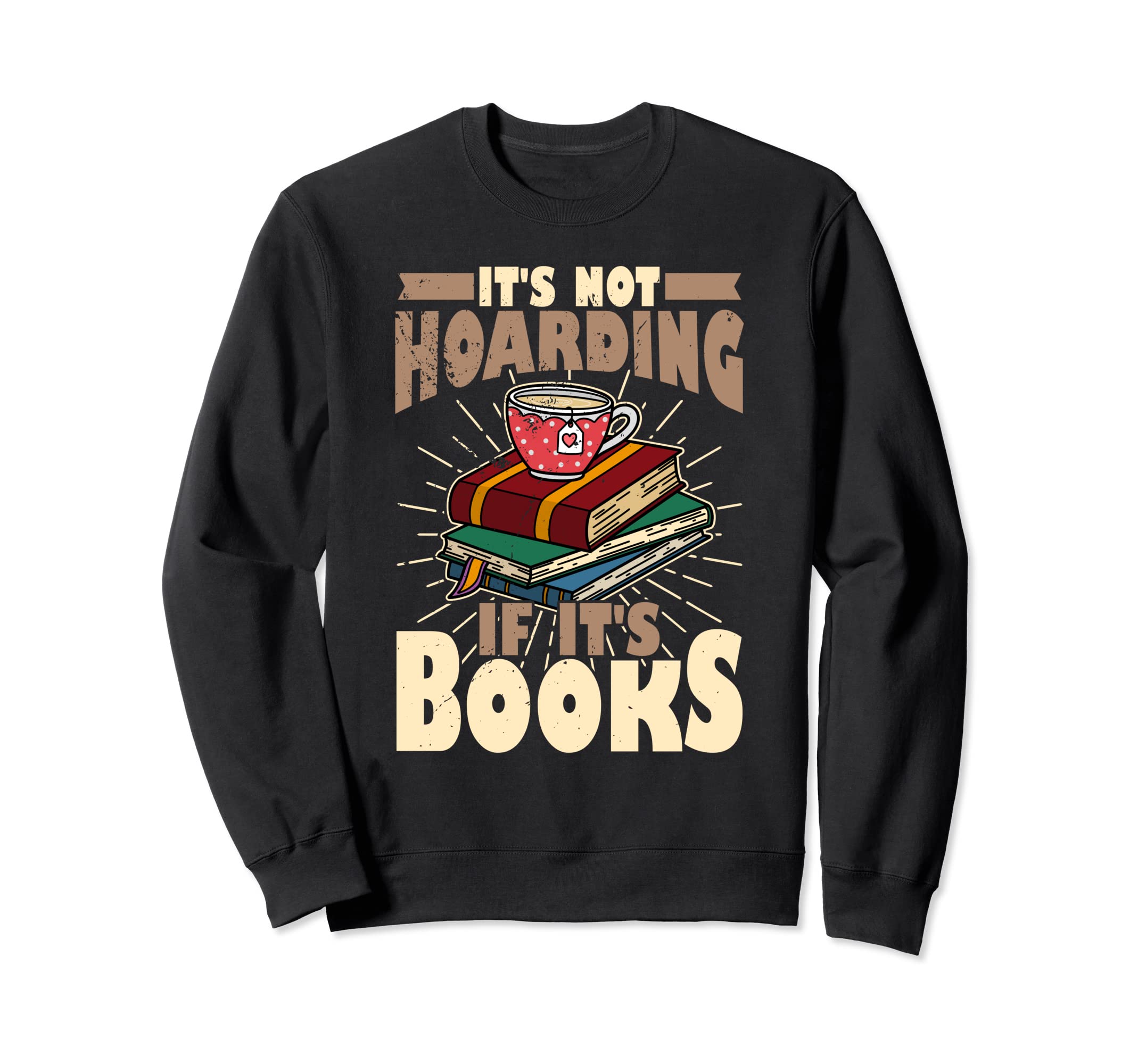 Book Book Bookworm Literature Sweatshirt - Casual Everyday Wear Men Women - T-Shirt, Sweatshirt, Hoodie