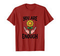 You Are Enough Mental Health Awareness T-Shirt - Unique Graphic Unisex - T-Shirt, Sweatshirt, Hoodie