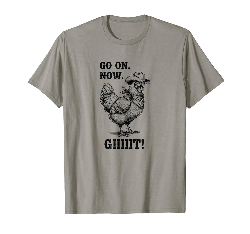 Cowboy Chicken Go Now Git Funny T-Shirt - Custom Art Print Unisex - T-Shirt, Sweatshirt, Hoodie