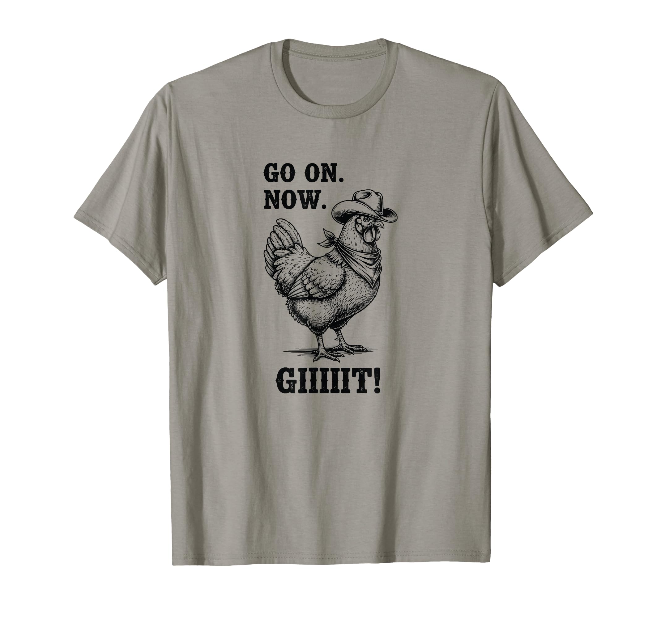 Cowboy Chicken Go Now Git Funny T-Shirt - Custom Art Print Unisex - T-Shirt, Sweatshirt, Hoodie