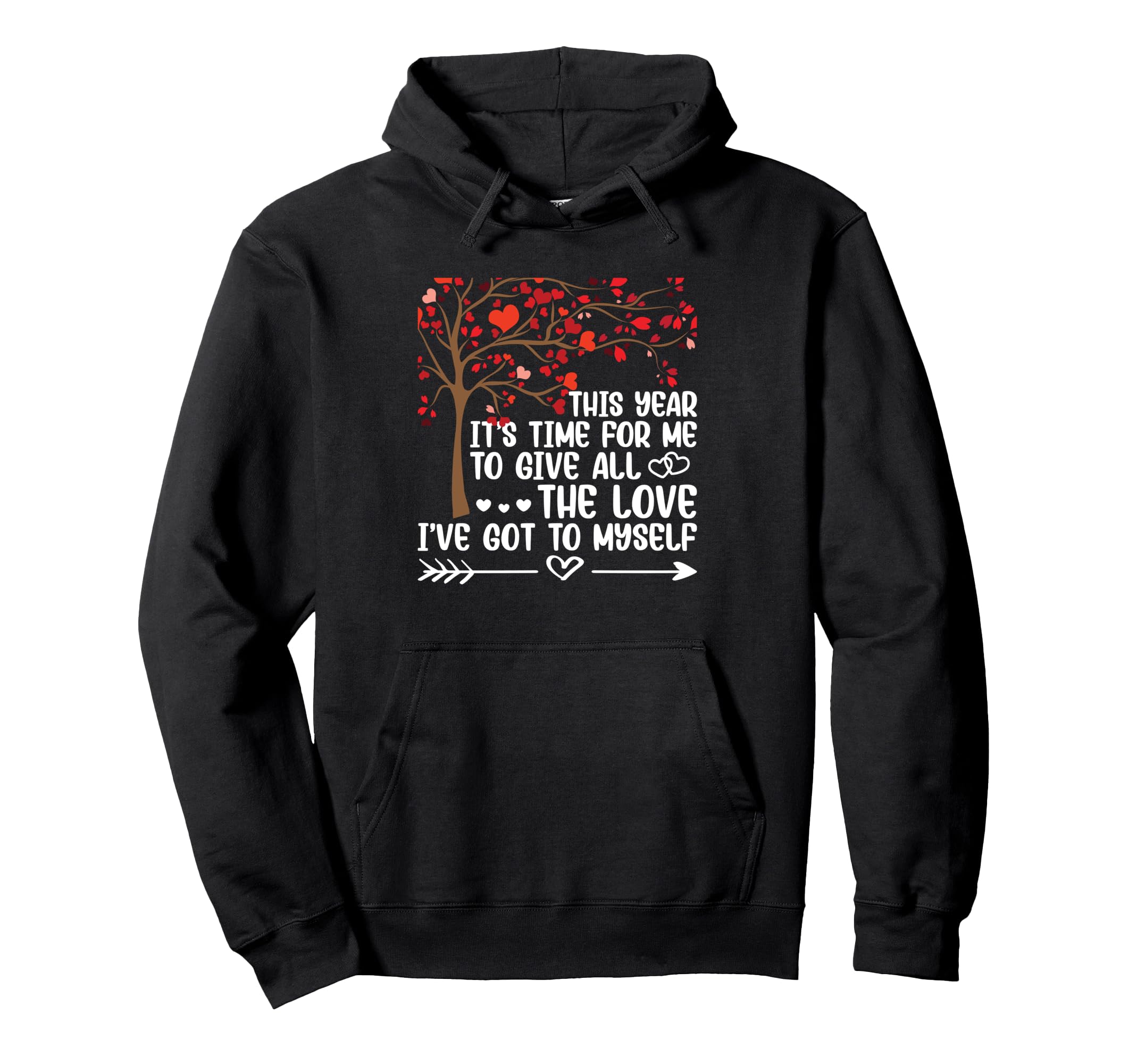 Self Love Valentines Day Tree Heart Single Hoodie - Novelty Apparel Unisex - T-Shirt, Sweatshirt, Hoodie