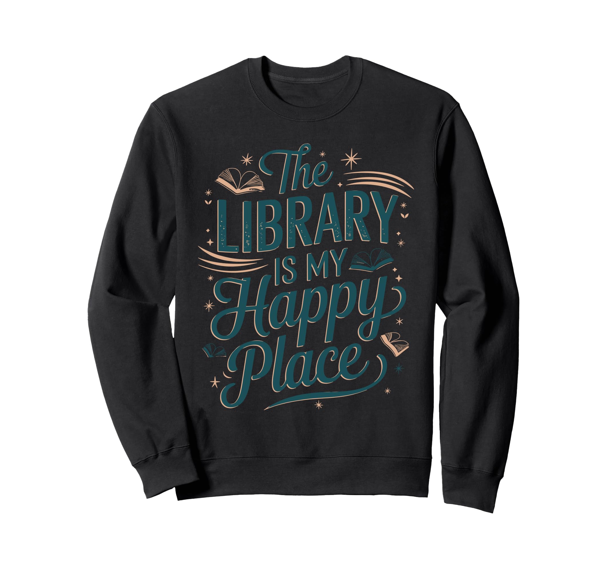 Library Is My Happy Place Book Sweatshirt - Unique Graphic for Adults - T-Shirt, Sweatshirt, Hoodie