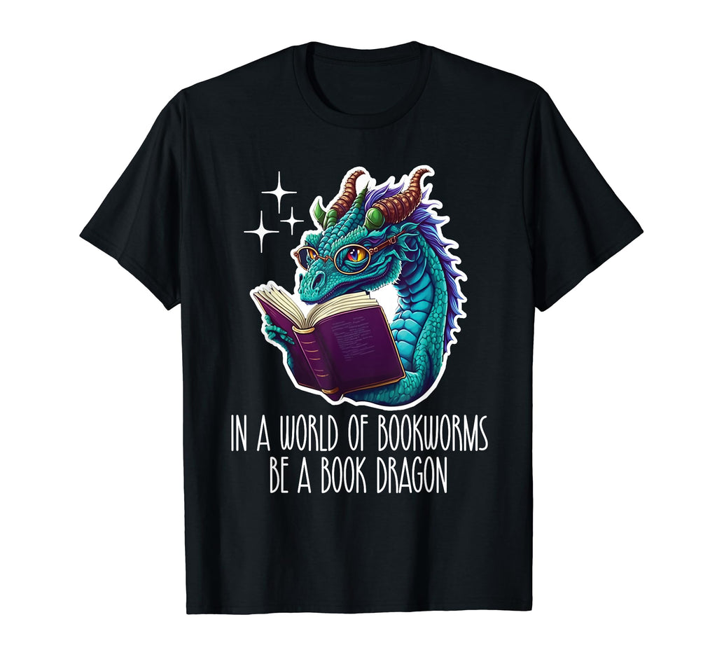World Full Bookworms Be Book Dragon Love T-Shirt - Streetwear Style Unisex - T-Shirt, Sweatshirt, Hoodie