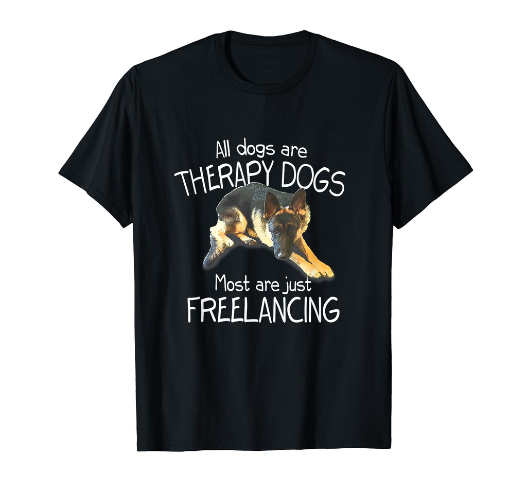 All Dogs Are Therapy Dogs Most Are Just T-Shirt - Trendy Graphic Men Women - T-Shirt, Sweatshirt, Hoodie