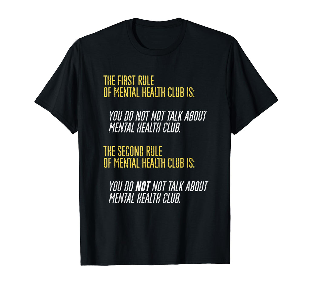 Rules Mental Health Club Funny Mental T-Shirt - Unique Graphic Unisex - T-Shirt, Sweatshirt, Hoodie