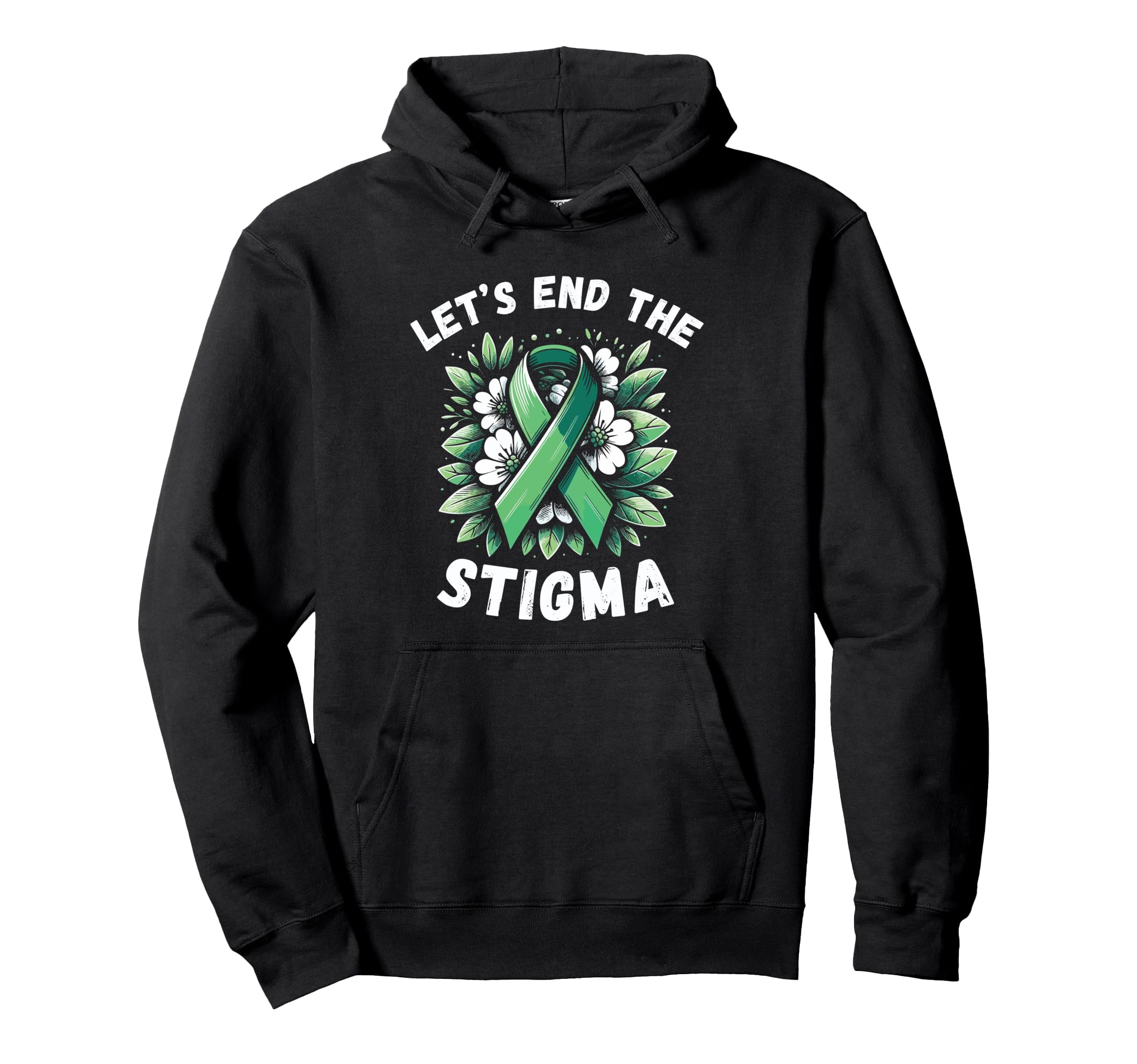 Mental Health Awareness Lets End Stigma Hoodie - Unique Graphic Men Women - T-Shirt, Sweatshirt, Hoodie