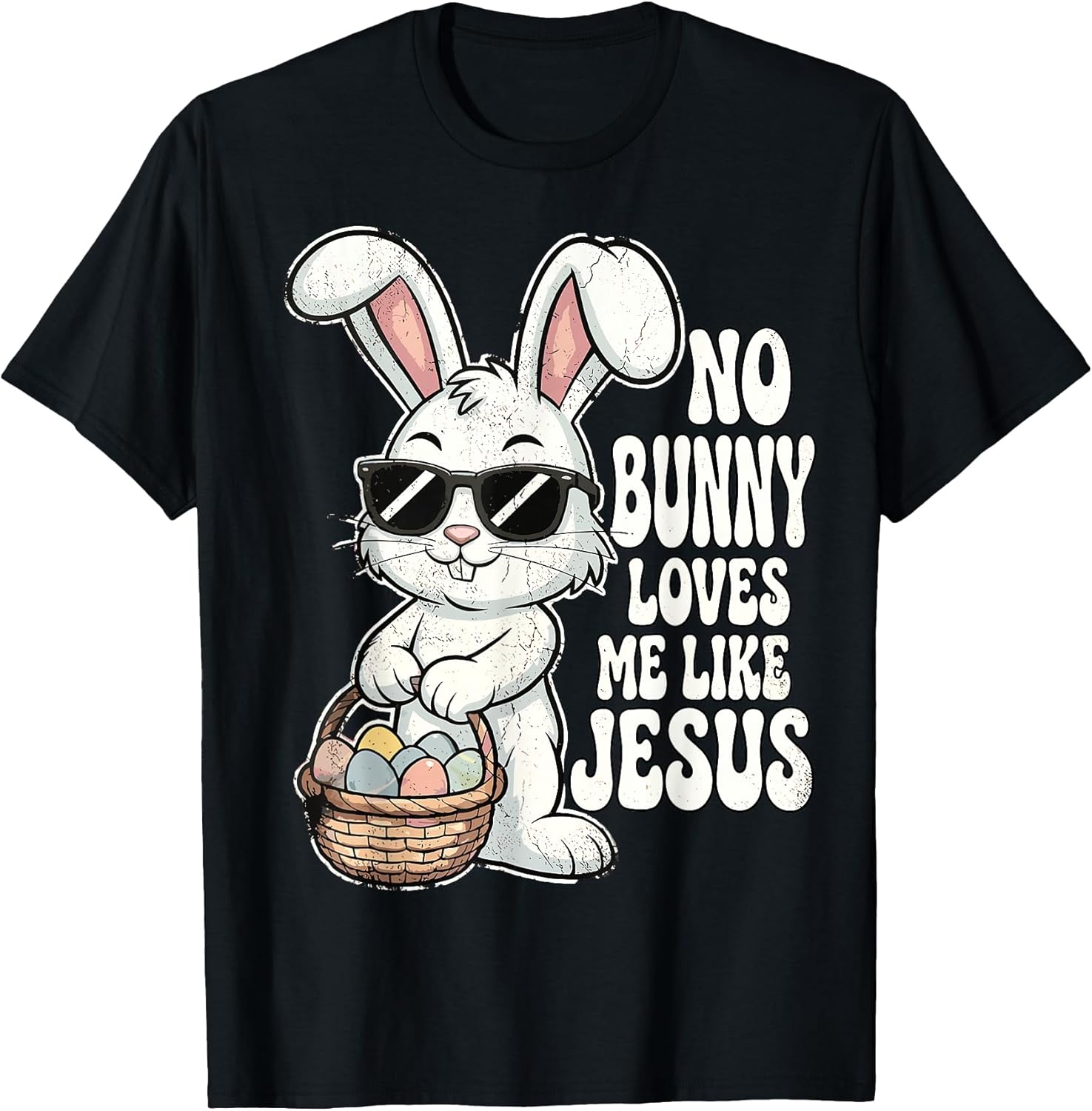Funny Christian Easter Bunny Unisex T-shirt, Sweatshirt, Hoodie, Long Sleeve Tee - T-Shirt, Sweatshirt, Hoodie