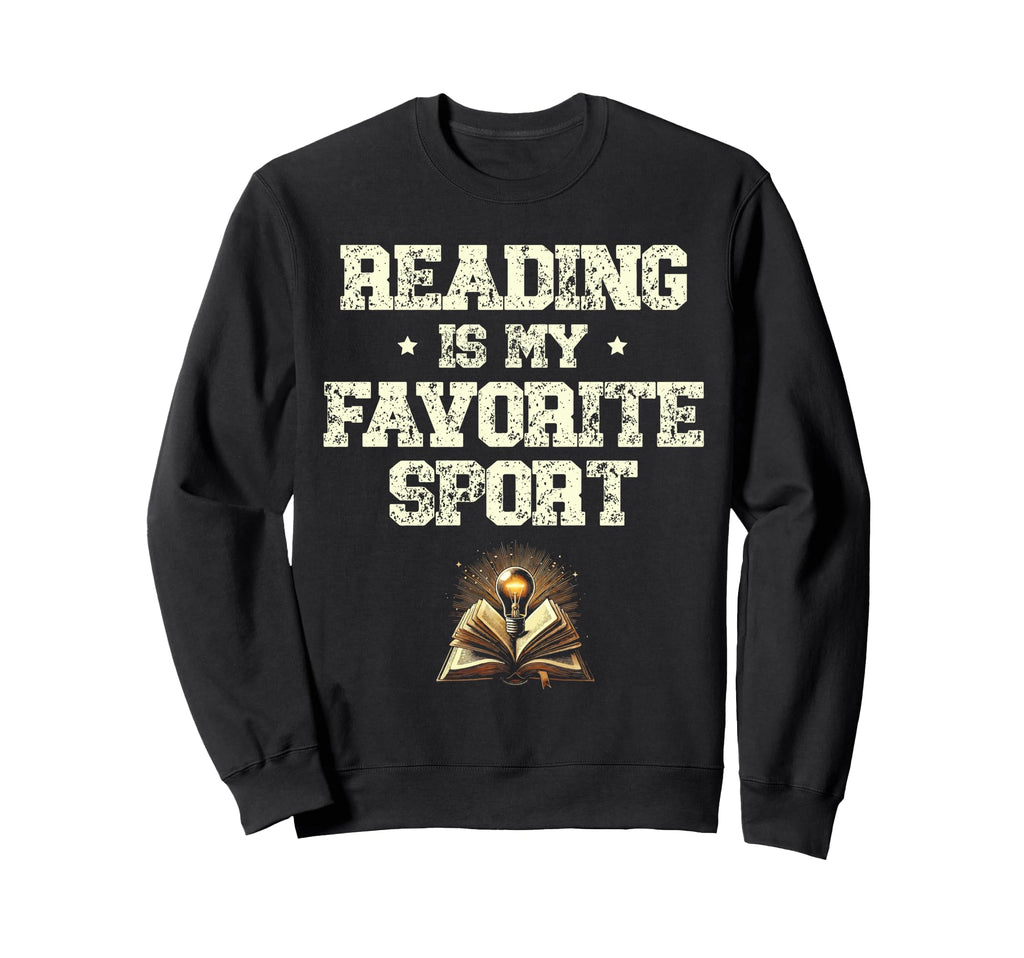 Reading Is My Favorite Sport Library Sweatshirt - Streetwear Style Unisex - T-Shirt, Sweatshirt, Hoodie