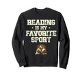 Reading Is My Favorite Sport Library Sweatshirt - Streetwear Style Unisex - T-Shirt, Sweatshirt, Hoodie