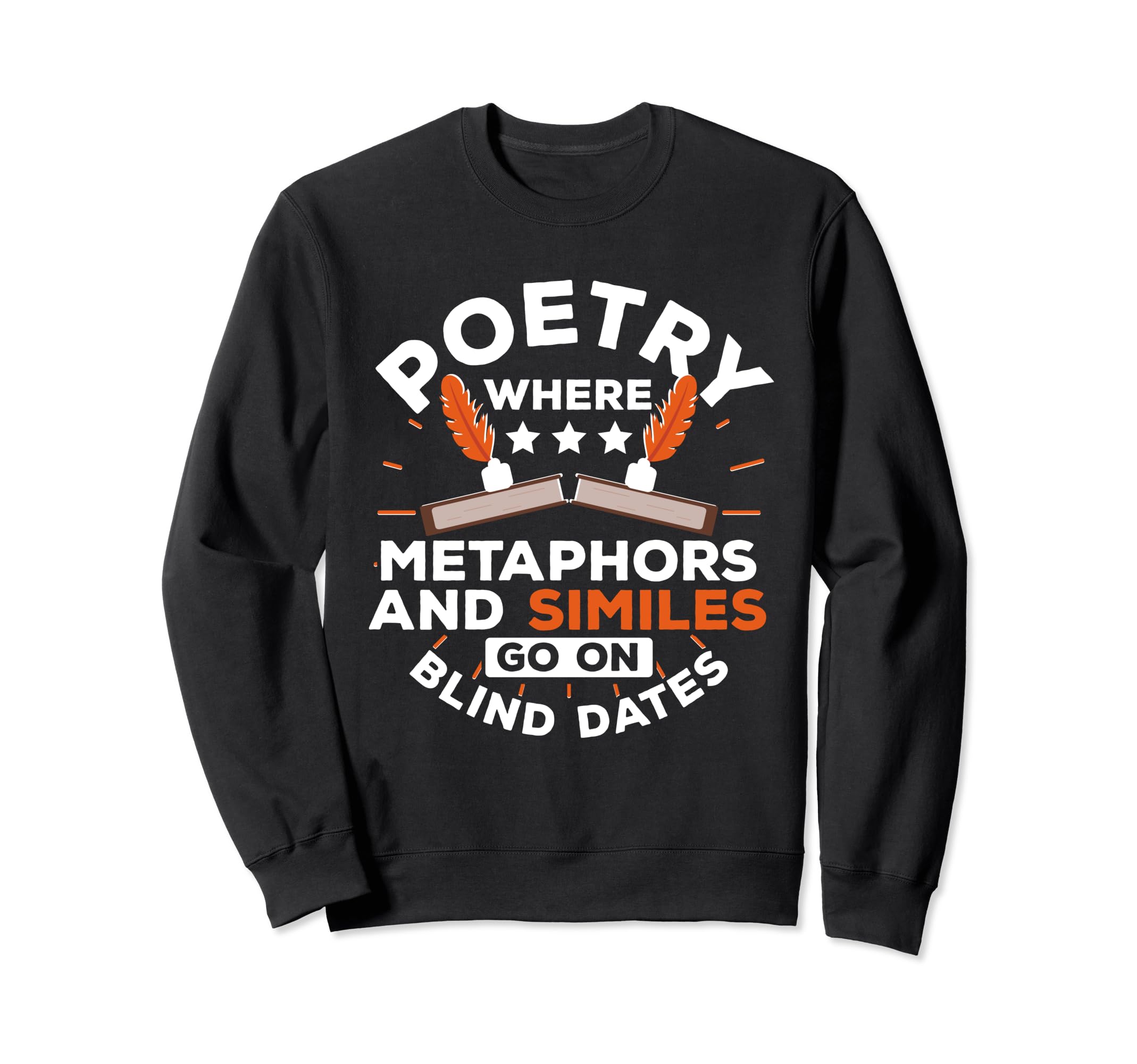 Poetry Poem Author Literature Book Sweatshirt - Novelty Apparel Unisex - T-Shirt, Sweatshirt, Hoodie