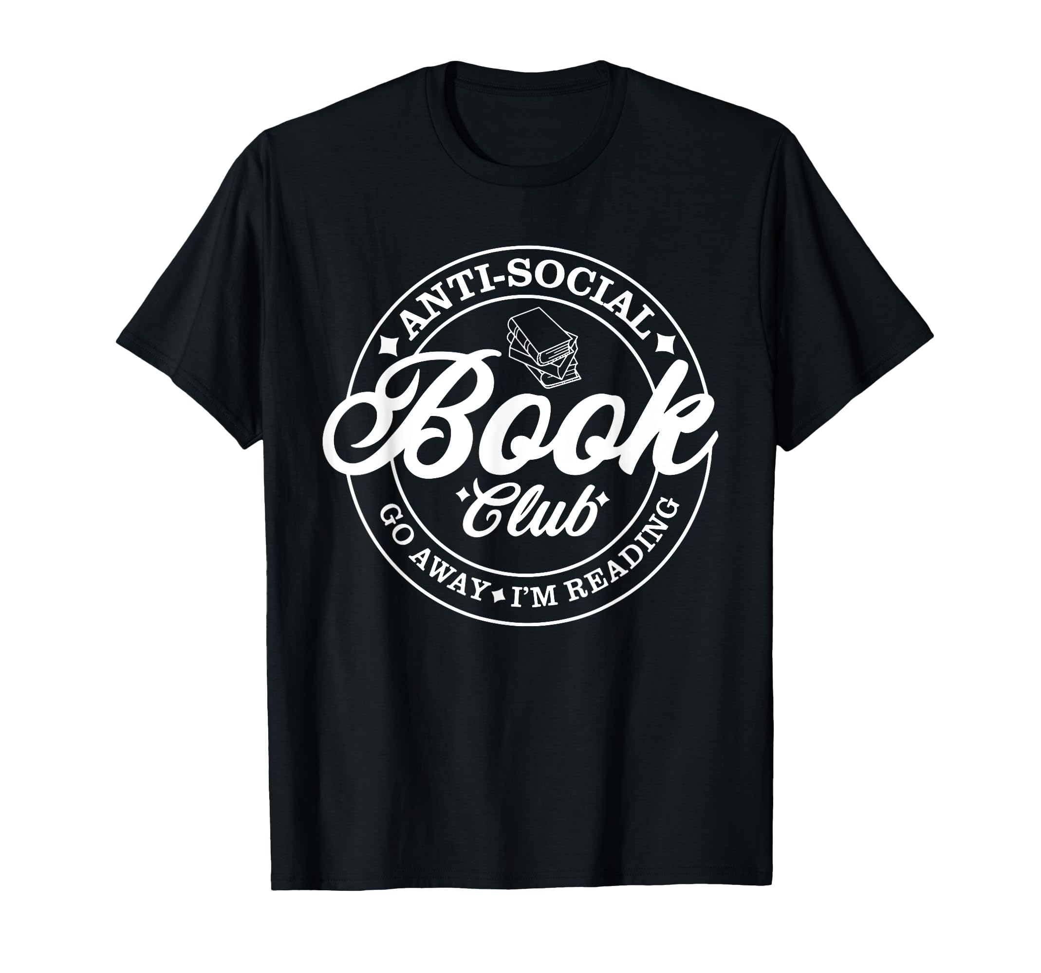 Anti Social Book Club Go Away Im T-Shirt - Aesthetic Graphic for Adults - T-Shirt, Sweatshirt, Hoodie