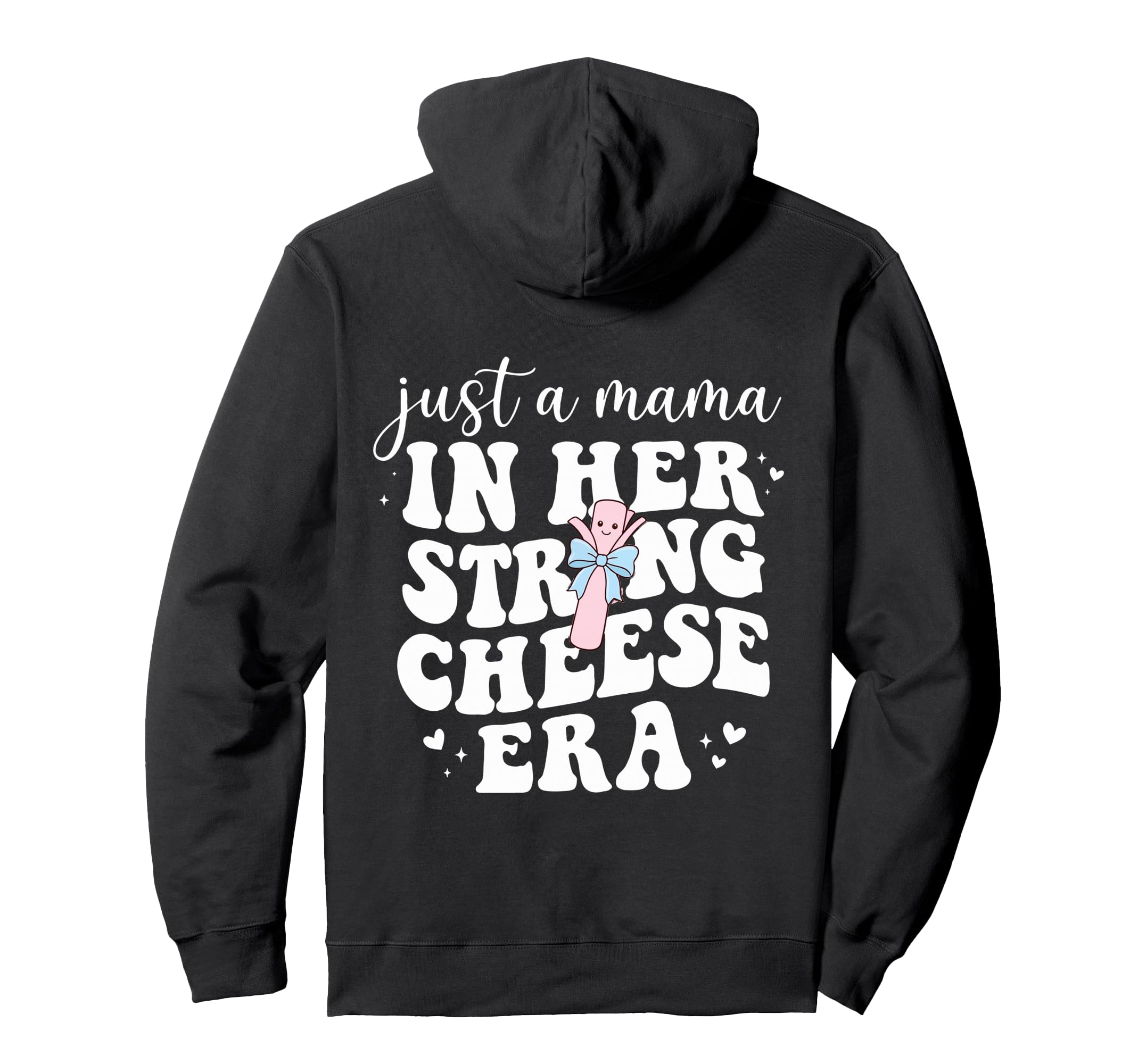 Just Mama Her String Cheese Era String Hoodie - Novelty Apparel Unisex - T-Shirt, Sweatshirt, Hoodie