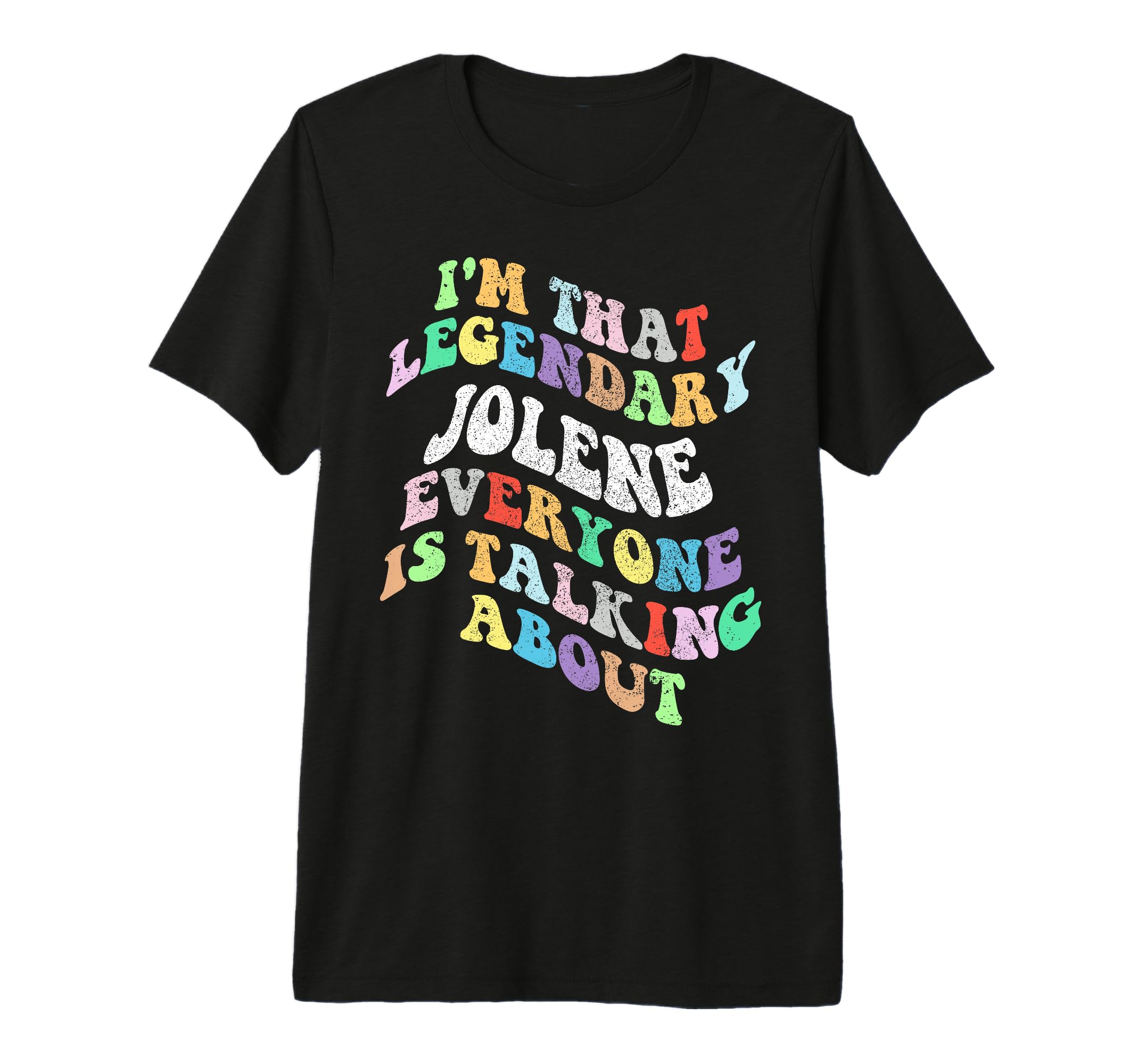 Groovy Jolene Personal First Name Funny T-Shirt - Unique Graphic Men Women - T-Shirt, Sweatshirt, Hoodie