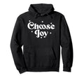 Choose Joy Stylish Christian Faith Hoodie - Aesthetic Graphic Men Women - T-Shirt, Sweatshirt, Hoodie