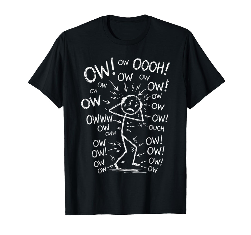 Ow Ow Ow Stick Figure Funny Chronic T-Shirt - Streetwear Style for Adults - T-Shirt, Sweatshirt, Hoodie