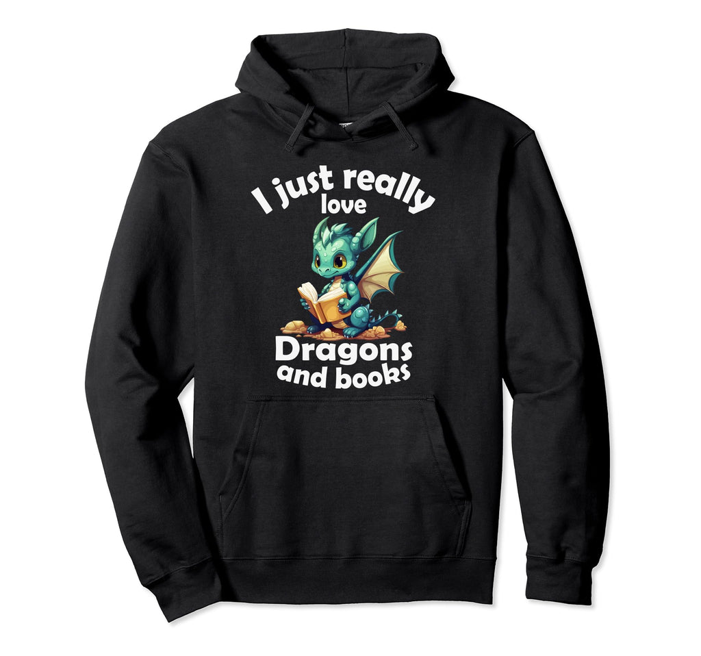 I Just Really Love Dragons And Books Hoodie - Custom Art Print Unisex - T-Shirt, Sweatshirt, Hoodie