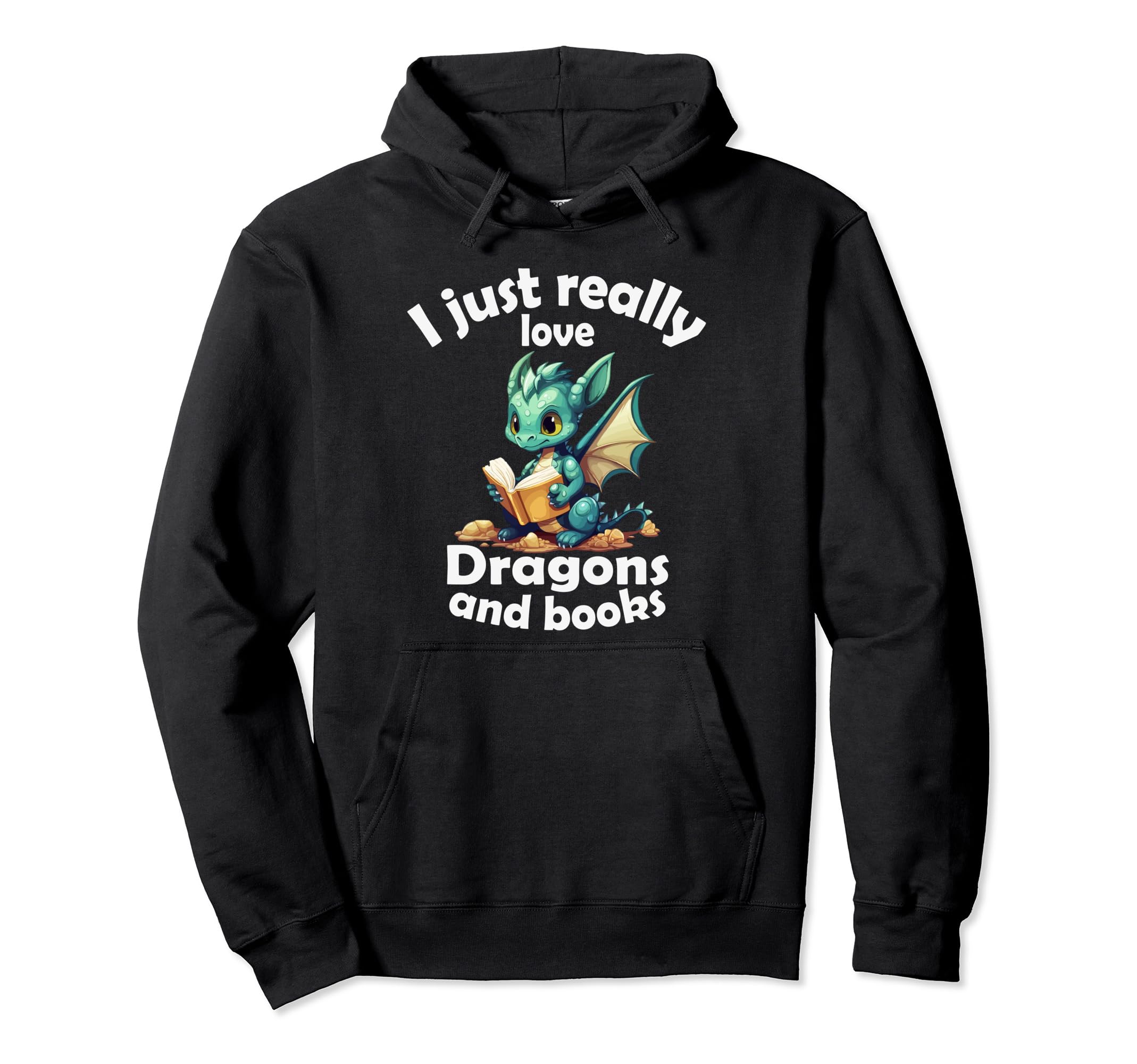 I Just Really Love Dragons And Books Hoodie - Custom Art Print Unisex - T-Shirt, Sweatshirt, Hoodie