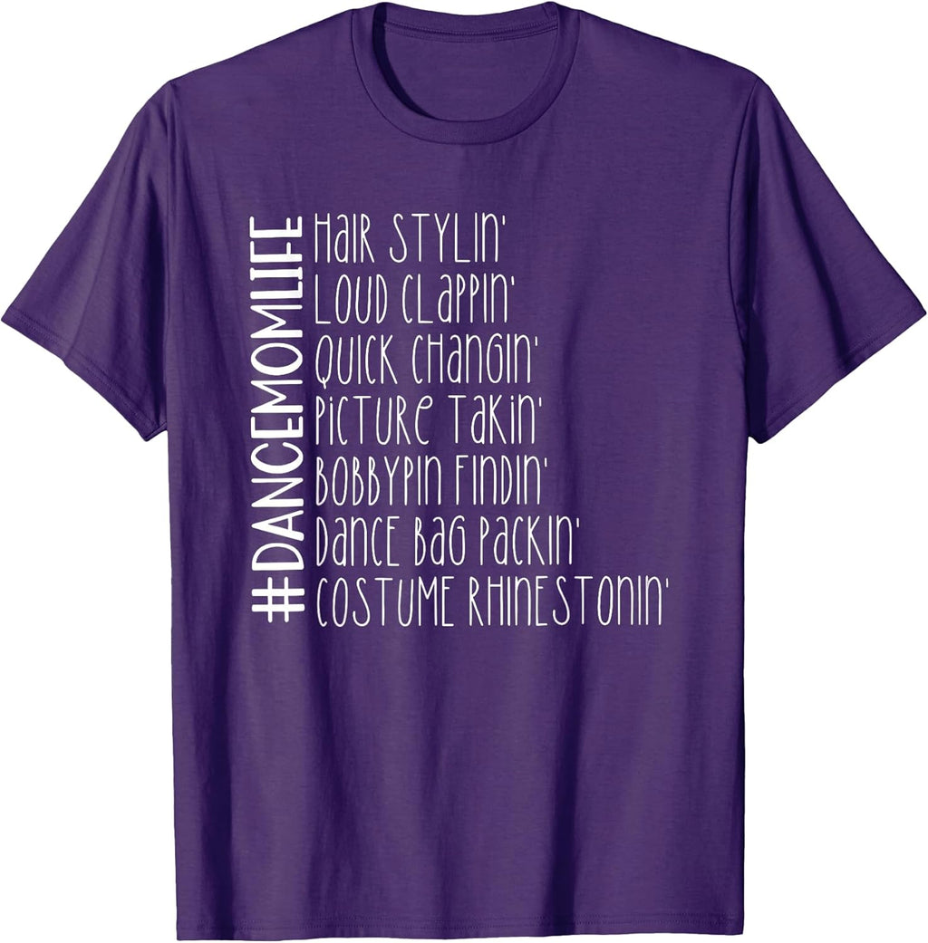 funny dance mom life sweatshirt Unisex T-shirt, Sweatshirt, Hoodie, Long Sleeve Tee - T-Shirt, Sweatshirt, Hoodie