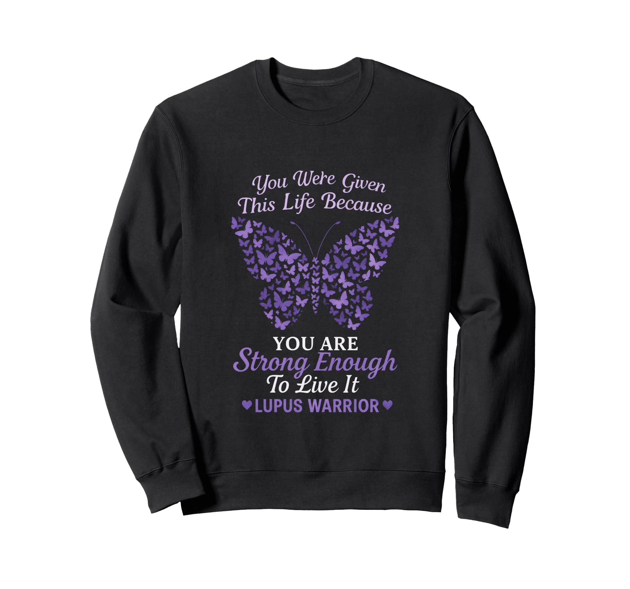 You Are Strong Enough Lupus Sweatshirt - Fun Novelty Design Men Women - T-Shirt, Sweatshirt, Hoodie