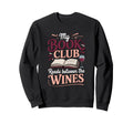 My Book Club Reads Between Wines Sweatshirt - Streetwear Style Men Women - T-Shirt, Sweatshirt, Hoodie