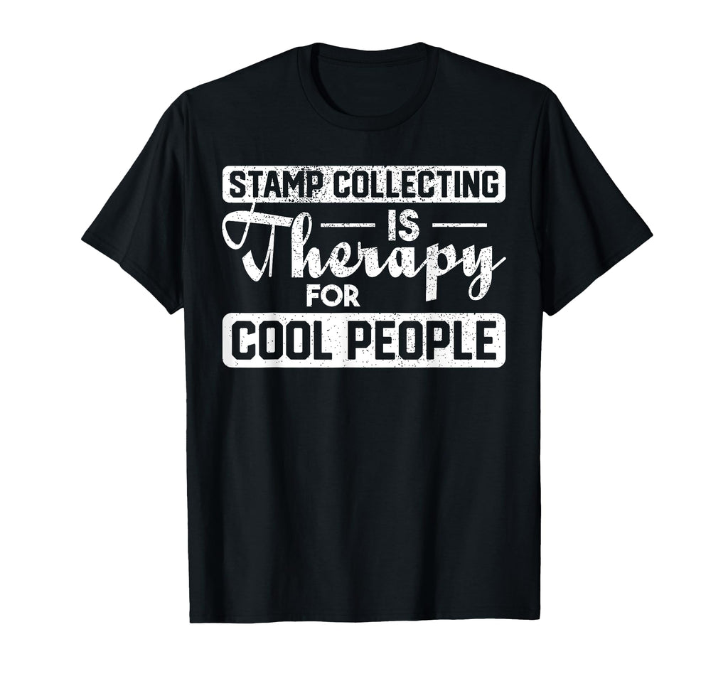 Stamp Collecting Is Therapy People T-Shirt - Custom Art Print for Adults - T-Shirt, Sweatshirt, Hoodie