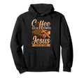 Coffee Gets Me Started Jesus Keeps Me Hoodie - Novelty Apparel for Adults - T-Shirt, Sweatshirt, Hoodie