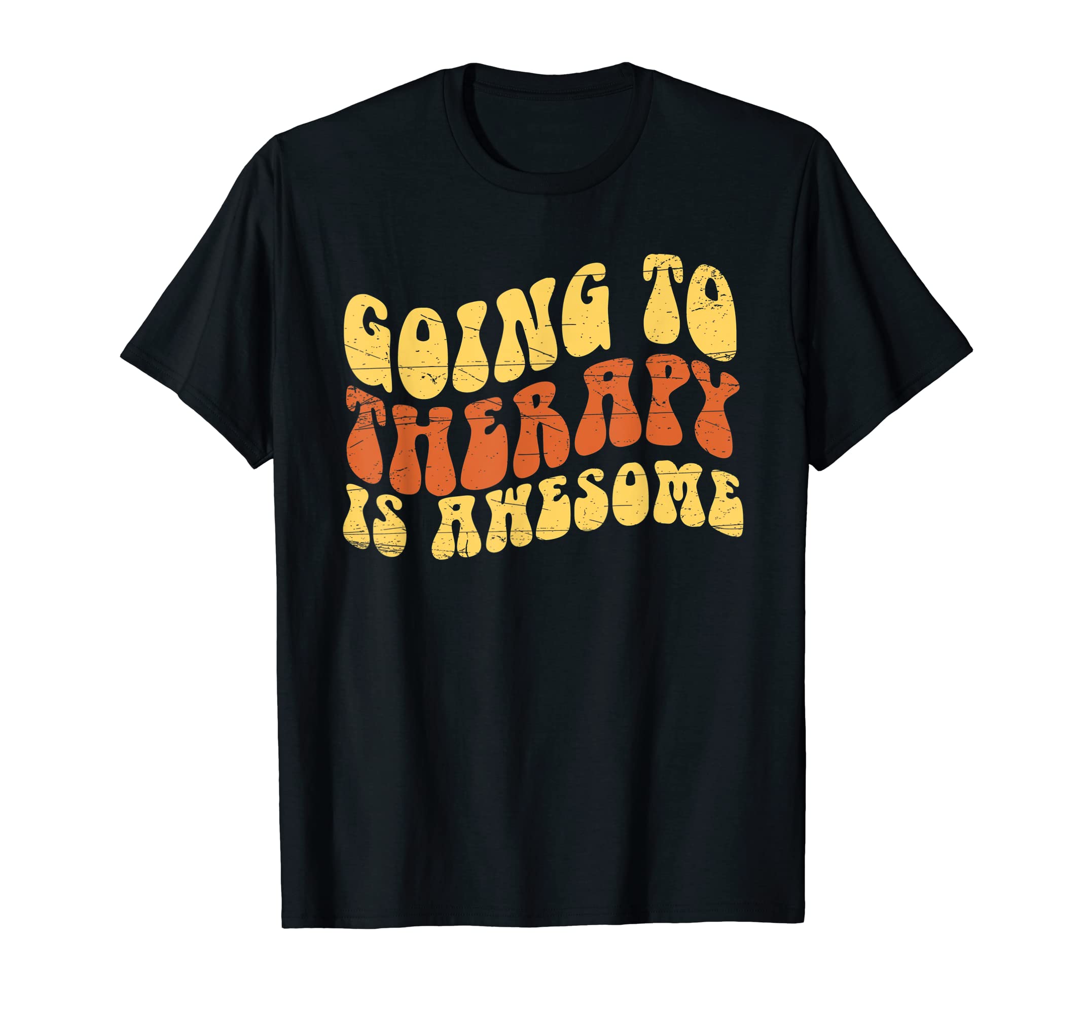 Going To Therapy Is Awesome Mental T-Shirt - Fun Novelty Design for Adults - T-Shirt, Sweatshirt, Hoodie