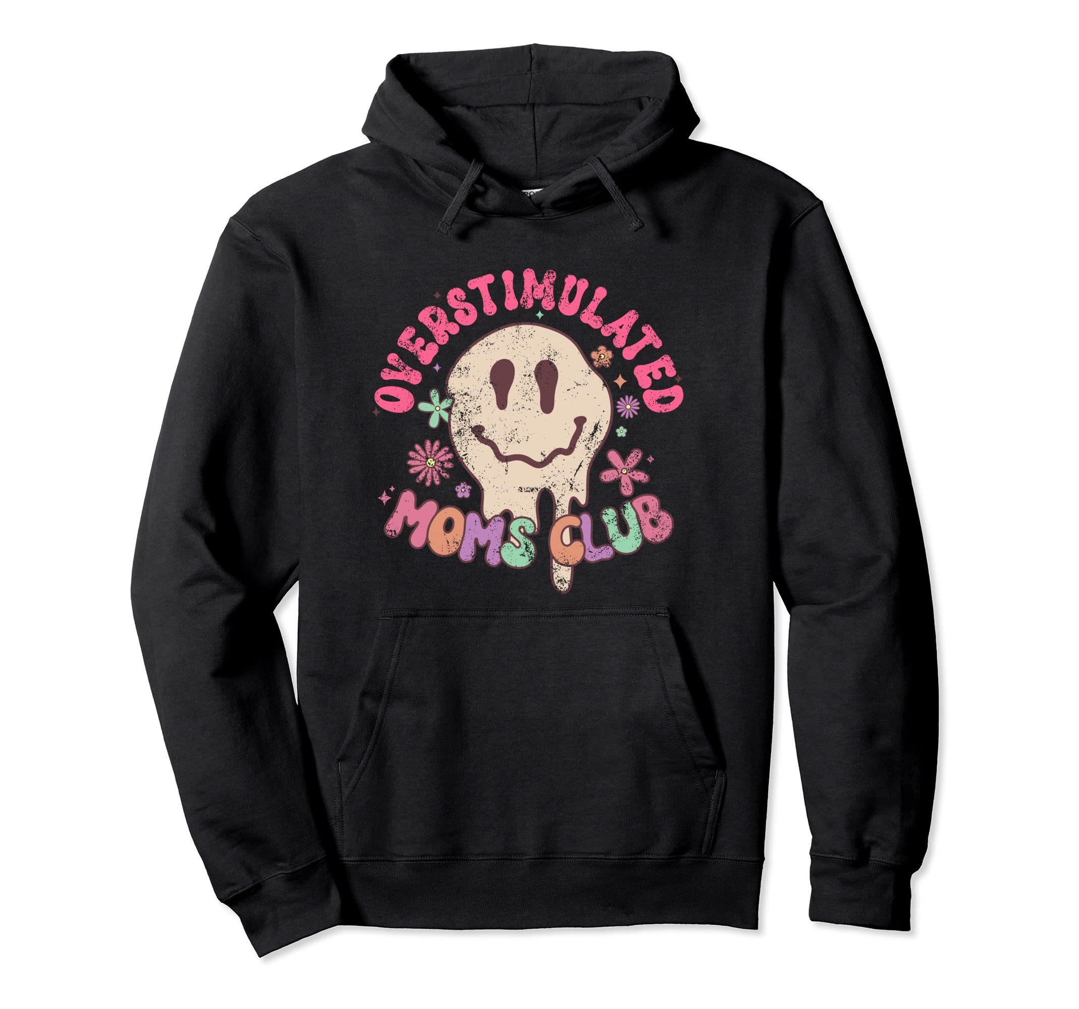 Groovy Overstimulated Moms Club Hoodie - Graphic Print Men Women - T-Shirt, Sweatshirt, Hoodie